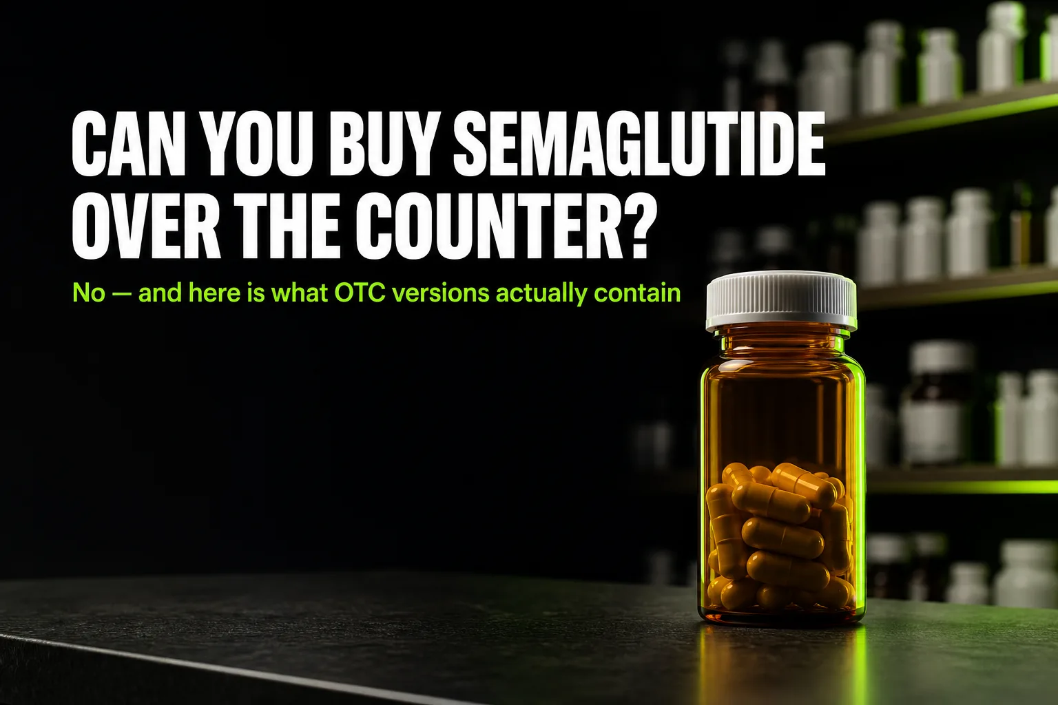 Can You Buy Semaglutide Over the Counter? (2026)