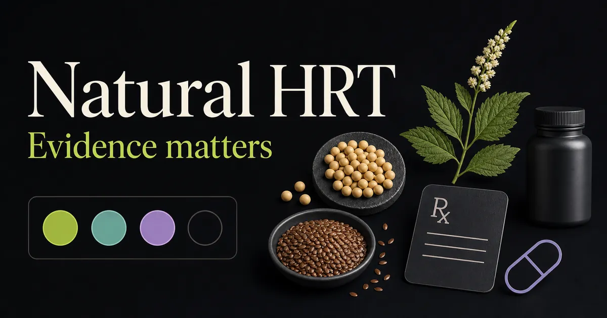 Natural HRT: What Works, What Doesn't, and What to Skip
